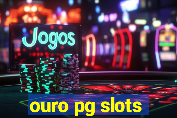 ouro pg slots